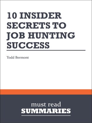 cover image of 10 Insider Secrets to Job Hunting Success - Todd Bermont